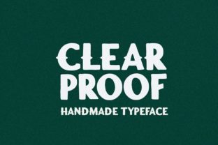 Clear Proof: The Bold Display Font Your Campaigns Need