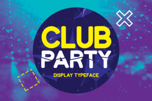 Why Club Party Might Be the Perfect Font for Your Business